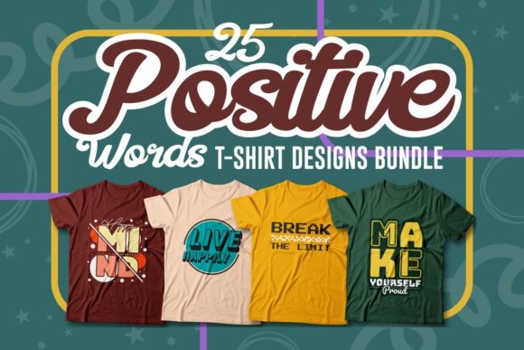 Positive Words T-shirt Designs: Graphics & Print Review