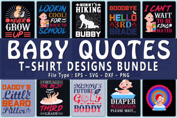 Trendy 20 Baby Quotes T-shirt Designs